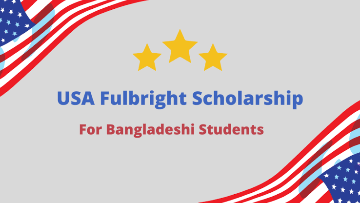 আমেরিকার ফুলব্রাইট ফেলোশিপে আবেদন শুরু, শেষ সময় ৩ অক্টোবর